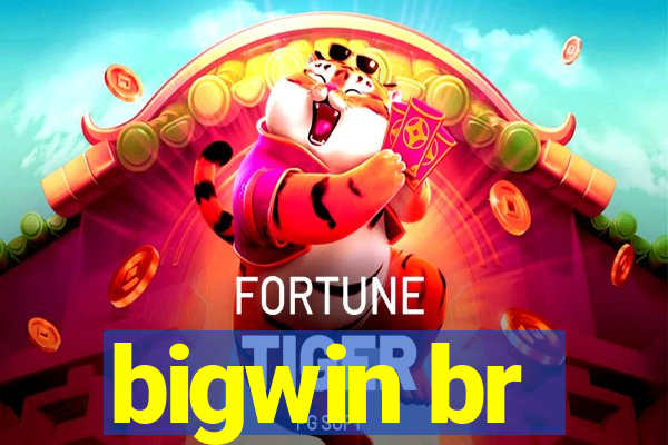 bigwin br